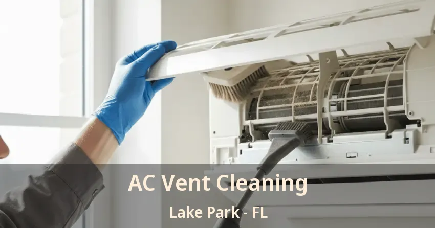 AC Vent Cleaning Lake Park - FL