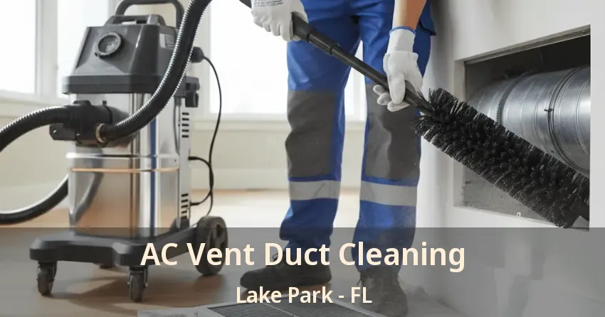 AC Vent Duct Cleaning Lake Park - FL