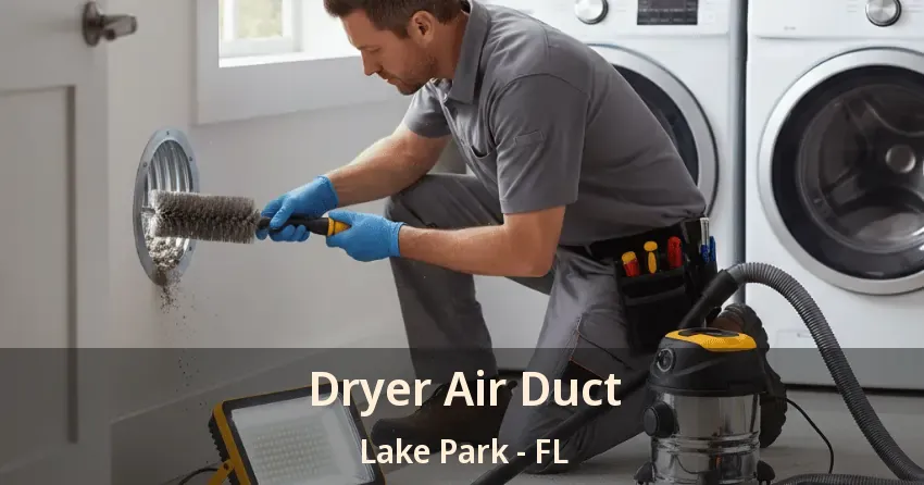 Dryer Air Duct Lake Park - FL