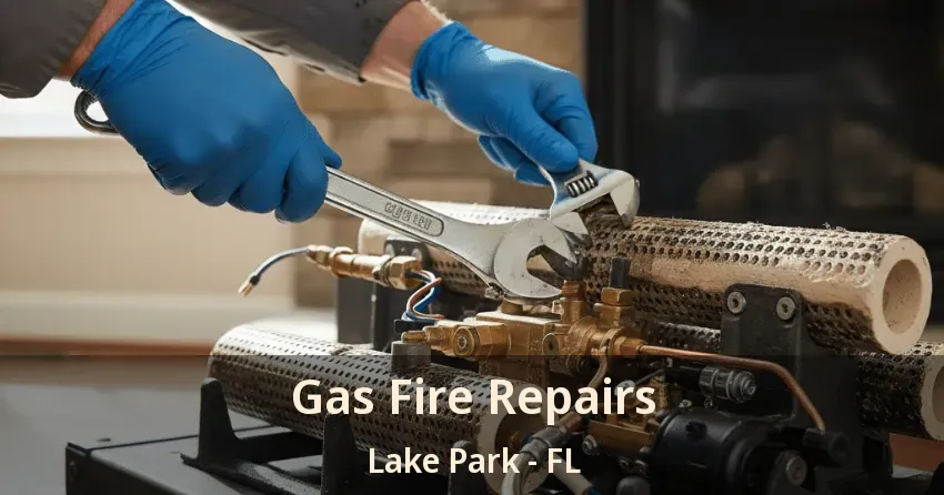 Gas Fire Repairs Lake Park - FL