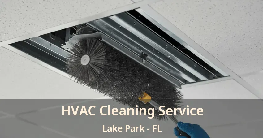 HVAC Cleaning Service Lake Park - FL
